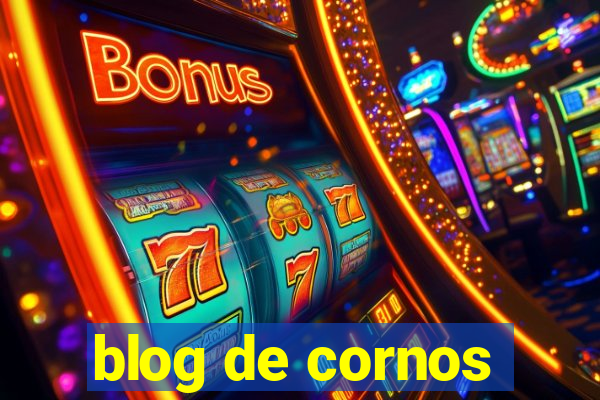 blog de cornos